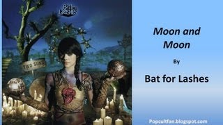 Bat For Lashes - Moon and Moon (Lyrics)