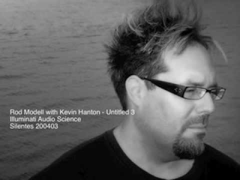 Rod Modell with Kevin Hanton Illuminati Audio Science 2004