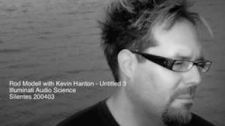 Rod Modell with Kevin Hanton Illuminati Audio Science 2004