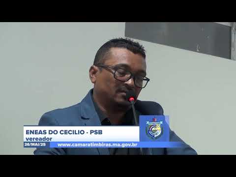 SESSÃO DIA 26/05/2025 – PRONUNCIAMENTO DO VEREADOR ENEAS DO CECÍLIO