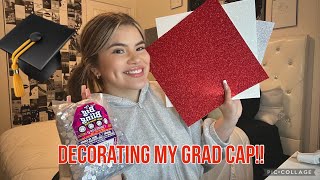 DECORATING MY GRADUATION CAP!!!