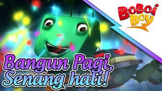 Download lagu BoBoiBoy - Bangun Pagi, Senang Hati Sing a Long mp3