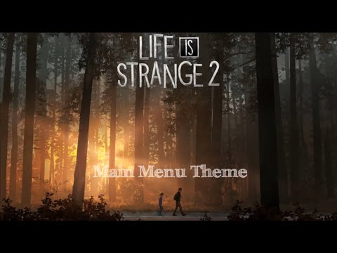 Life is Strange 2 - Main Menu Theme [OST]
