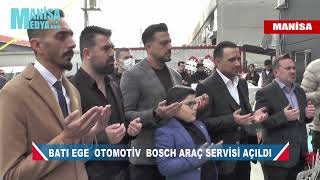 Batı Ege Otomotiv  Bosch araç yetkili servisi Manisa'da açıldı