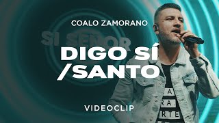 Coalo Zamorano - Digo Sí/Santo (Vídeo Oficial)