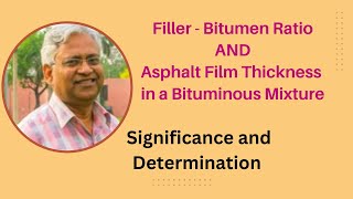 Filler - Bitumen Ratio and Asphalt Film Thickness in a Bituminous Mixture - significance and limits