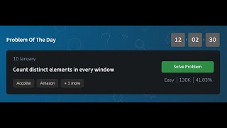Download the video "Count distinct elements in every window  | GeeksforGeeks POTD 10 January 2025 | POTD Solution |"