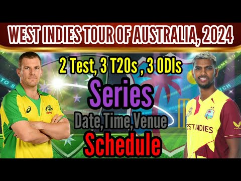 Australia vs West Indies Test, T20 & ODI Series 2024 | All Matches Schedule, Time & Venue| AUS vs WI