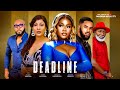 DEADLINE NEW TRENDING MOVIE PEACE ONUOHA CHIBIE OLUSAMA STANLEY IGBOANUGO