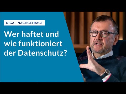 DiGA – Nachgefragt: Wer haftet und wie funktioniert der Datenschutz?  Prof. Christian Dierks