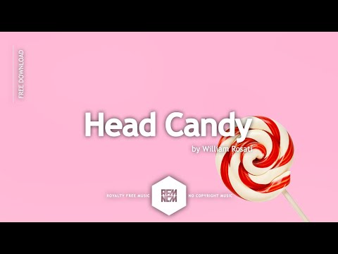 Head Candy - William Rosati | Royalty Free Music - No Copyright Music