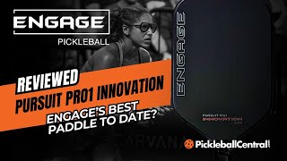 Paddle Review: Engage Pursuit Pro1 Innovation Pickleball Paddles