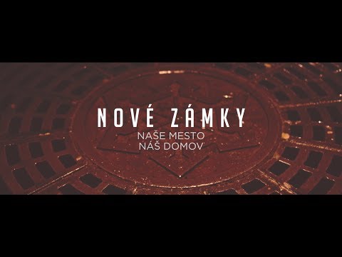 NOVÉ ZÁMKY - Naše mesto, náš domov (Official Video)