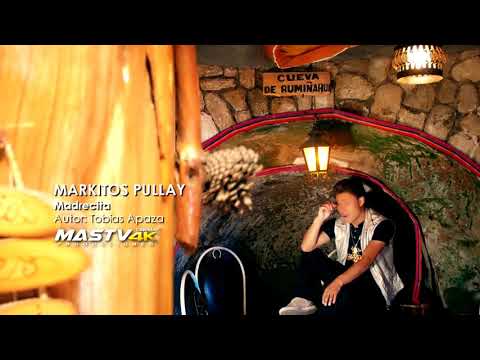 MARKITOS PULLAY - MADRECITA (VIDEO OFFICIAL)