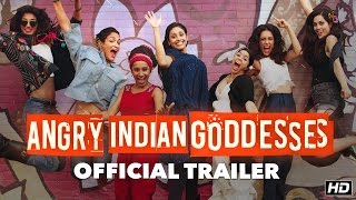 Angry Indian Goddesses Official Trailer  A Pan Nal