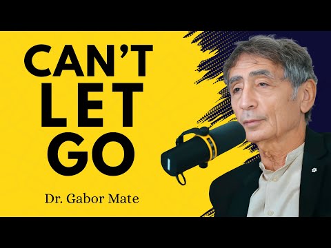Why You Can’t Let Go of the One Who Hurt You || DR. GABOR MATÉ BEST SPEECH ||