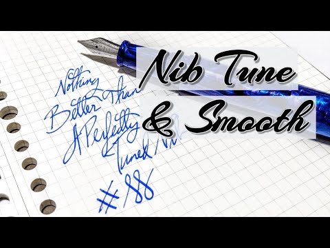 Tuning And Smoothing A Fountain Pen Nib