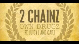 2 Chainz - Own Drugz  -