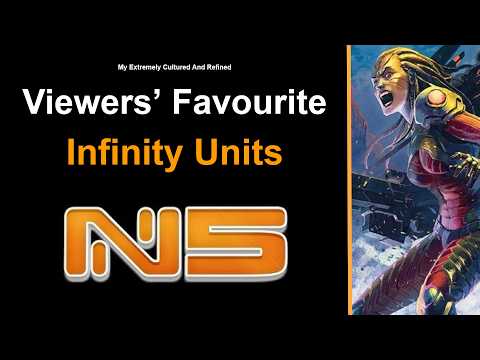 My (extremely cultured and refined) Viewers' Favourite Infinity Units