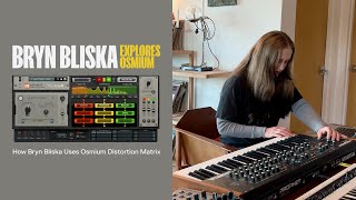 Video thumbnail for How Bryn Bliska Uses Osmium Distortion Matrix In Her Own Productions by Reason Studios