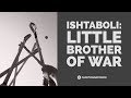 Ishtaboli: Little Brother of War