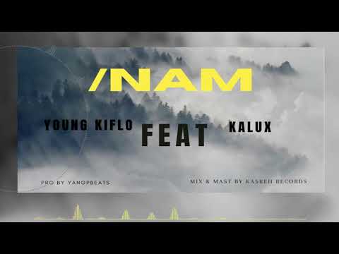 Young kiflo ft kalux /nam (Official audio)