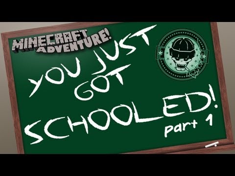 Minecraft Adventures - You Got Schooled! #1