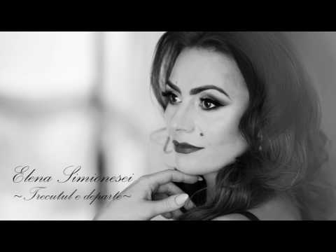 Elena Simionesei - Trecutul e departe
