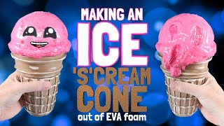 Making an Ice 'S'cream Cone out of EVA foam