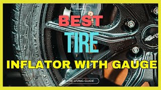🔥 Best Tire Inflator with Gauge in 2023 ☑️ TOP 5 ☑️