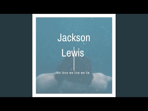 We love we live we lie