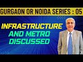 Noida Or Gurgaon Infrastructure And Metro