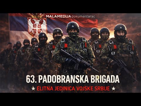 "63rd Parachute Brigade" A Documentary Film About the Elite Unit of the Serbian Armed Forces