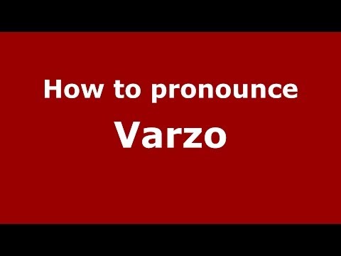 How to pronounce Varzo (Italian/Italy) - PronounceNames.com