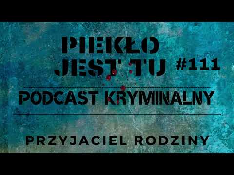 Podcast 111: Friend of the Family