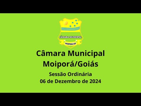 Sessão Ordinária 06/12/2024 Câmara Municipal de Moiporá/GO