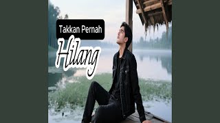 Download lagu Takkan pernah hilang mp3