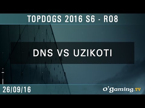 DnS vs. Uzikoti PvT - TopDogs 2016 S6 - RO8