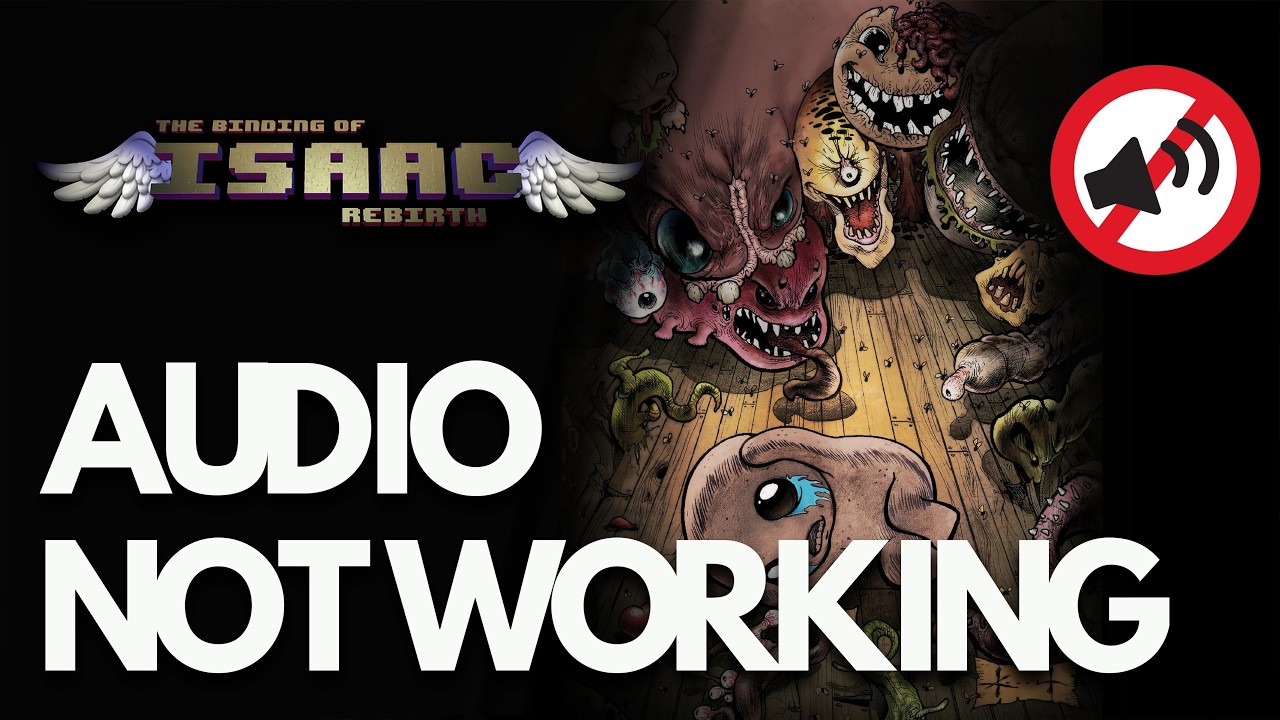 The Binding of Isaac Rebirth | FIX: Audio Not Working, Crackling, Stutter, Static & Muffled Sound PC