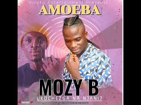 AMOEBA NEW SONG TITTLED UKUCHEZGA NANJANI MOZY B
