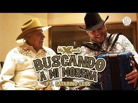 Los Maxximos - Buscando a mi morena Ft. Catarino Leos (Video Oficial)