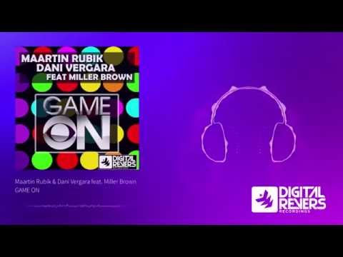 Maartin Rubik & Dani Vergara Feat. Miller Brown - Game On