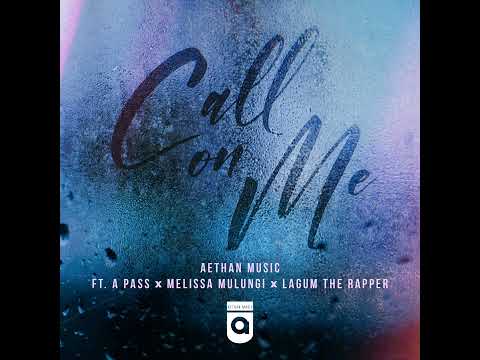 Aethan Music - Call On Me (Official Audio) ft. A Pass x Melissa Mulungi x Lagum the Rapper