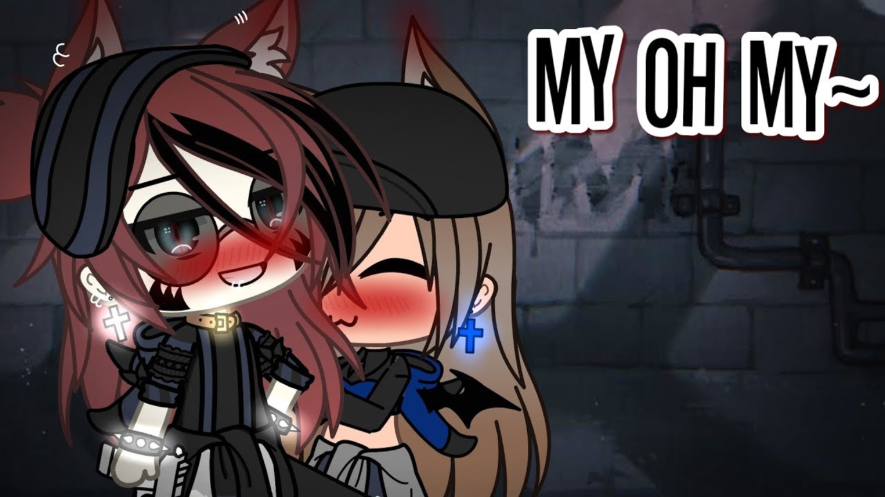 My Oh My || GLMV || ( Feat. My Gf)