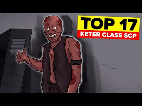 Top 17 Keter Class SCP (Compilation)