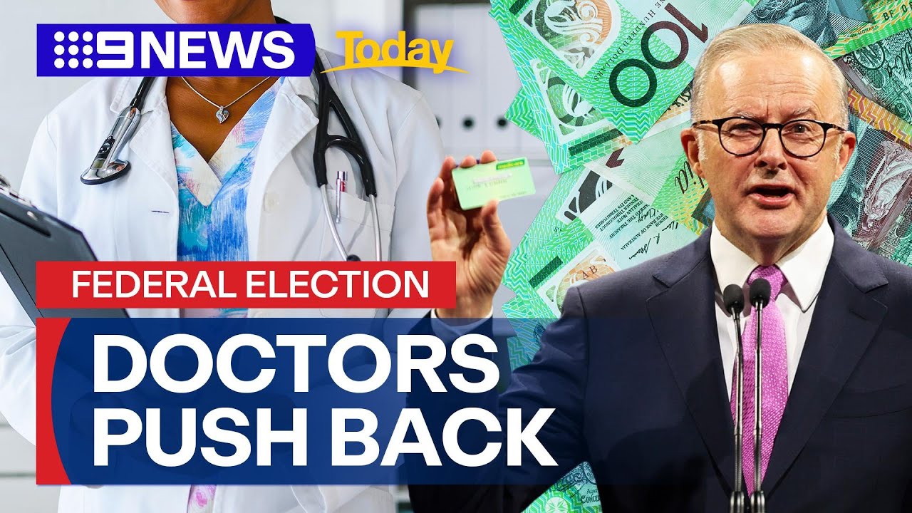 Doctors push back on Labor’s bulk-billing health election pitch | 9 News Australia