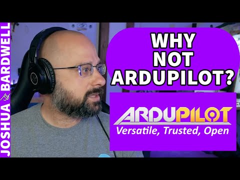 Why Doesn't Bardwell Do Ardupilot? - FPV Questions