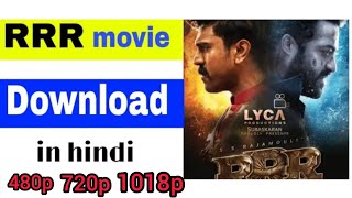 RRR Hindi FULL MOVIE DOWNLOAD LINK 480P 720P 1080p in Hindi RRR Movie download link