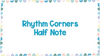 Rhythm Corners: Half Note