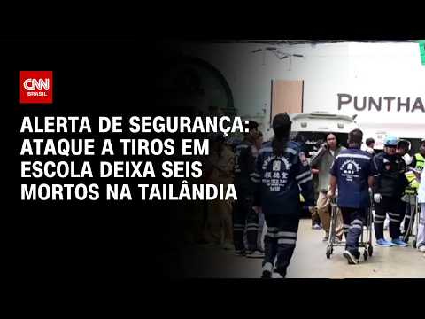 Ataque a tiros em escola na Tailândia deixa ao menos seis mortos | LIVE CNN